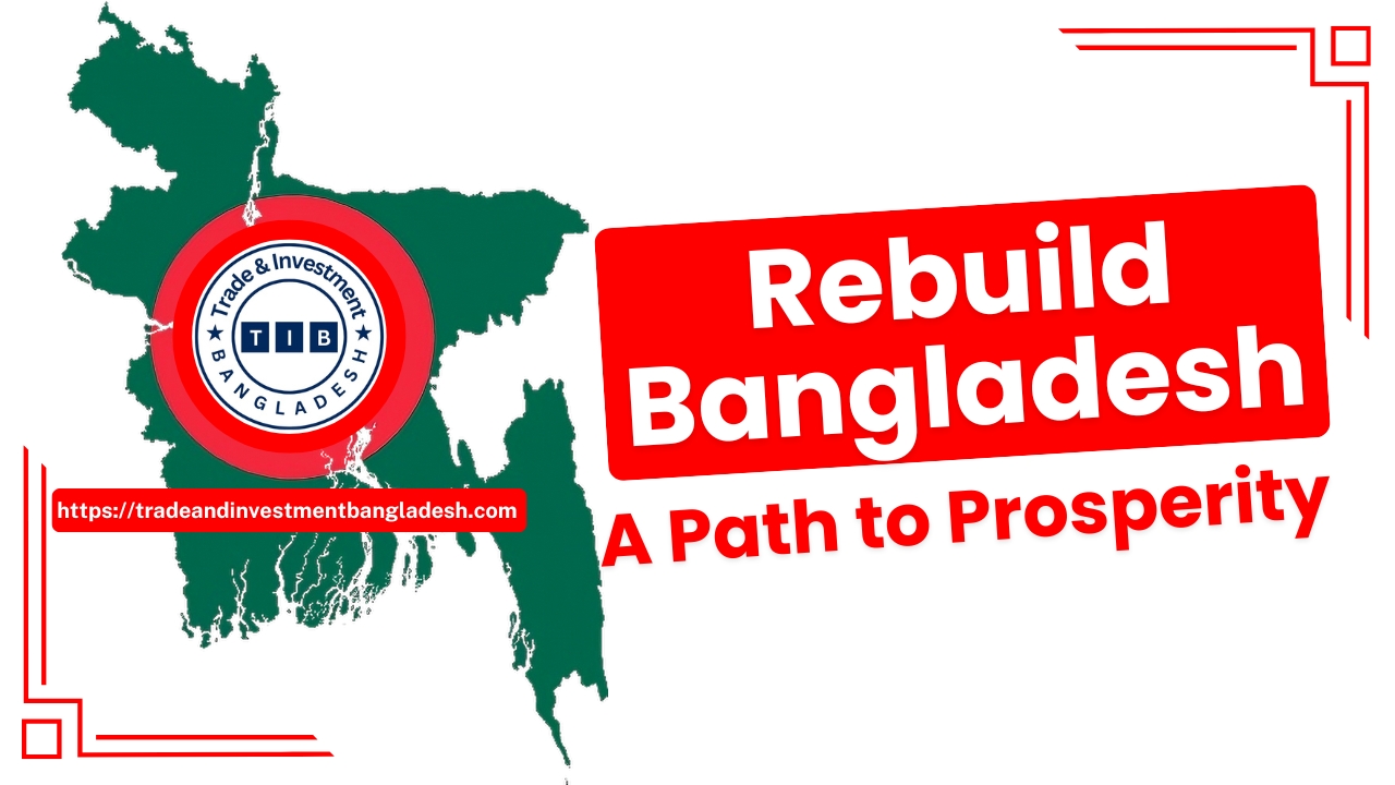 Rebuild Bangladesh: A Path to Prosperity